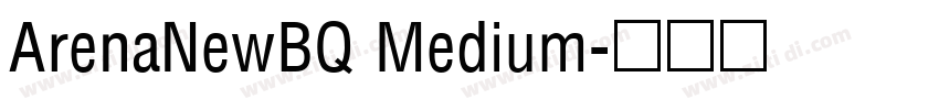 ArenaNewBQ Medium字体转换 ArenaNewBQ Medium字体转换